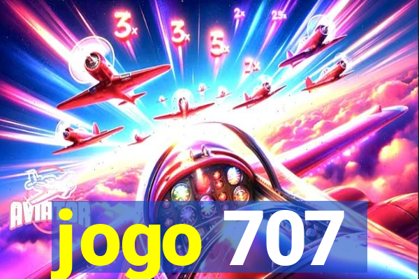 jogo 707