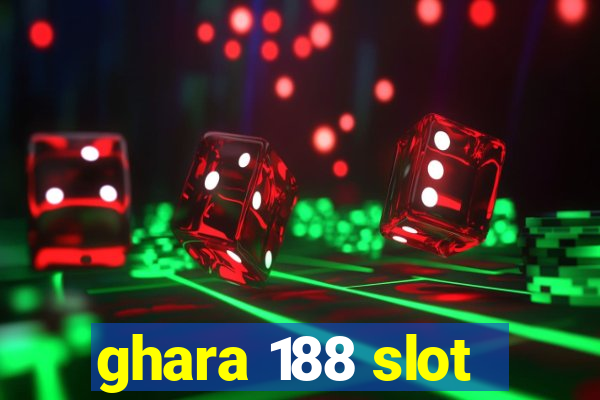 ghara 188 slot