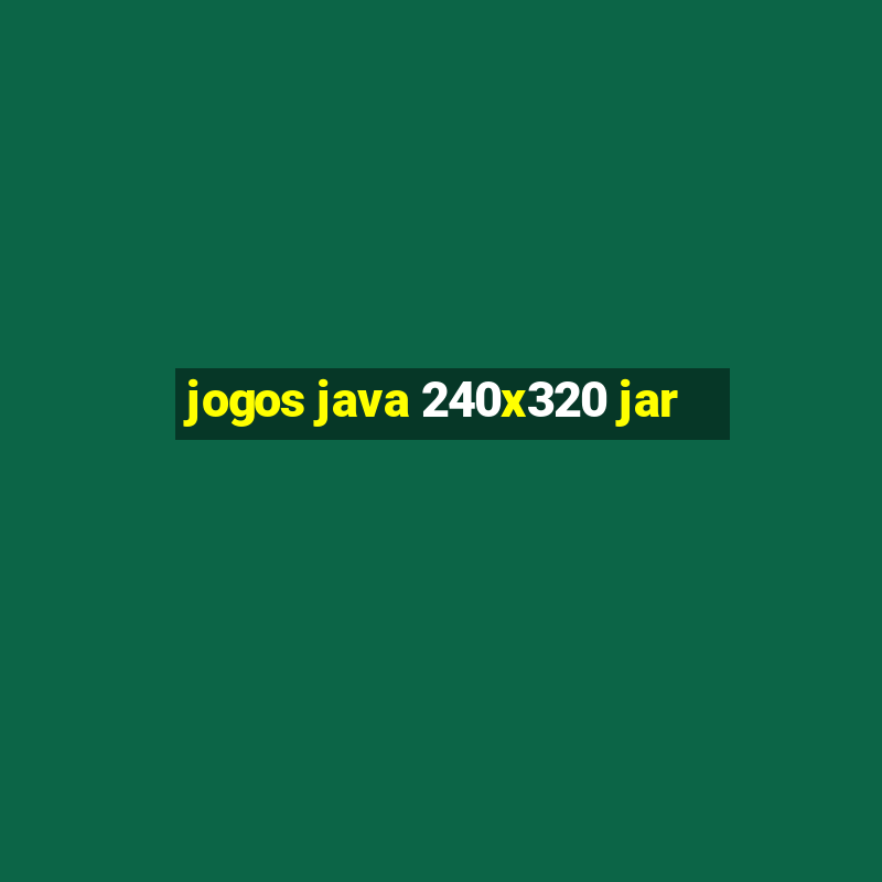 jogos java 240x320 jar