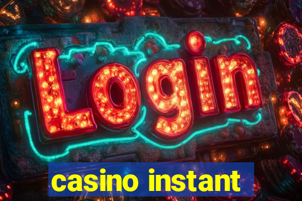 casino instant