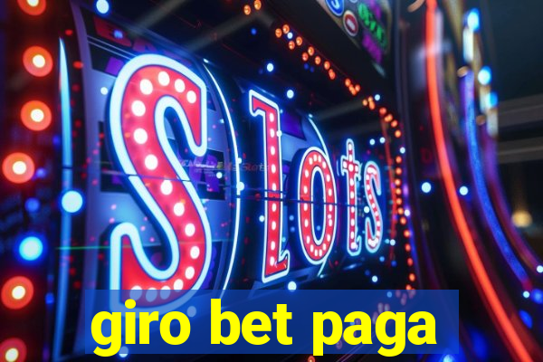 giro bet paga