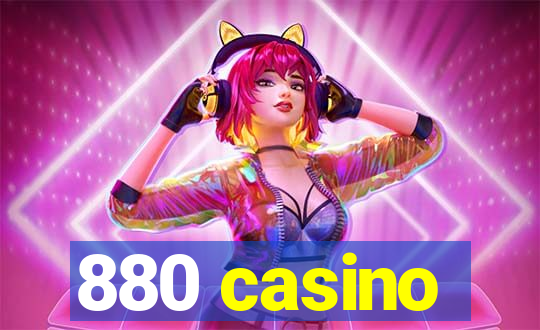 880 casino