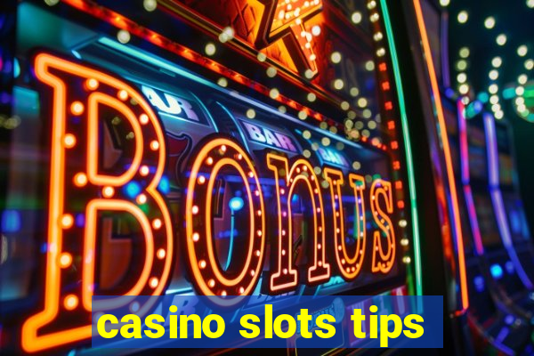 casino slots tips