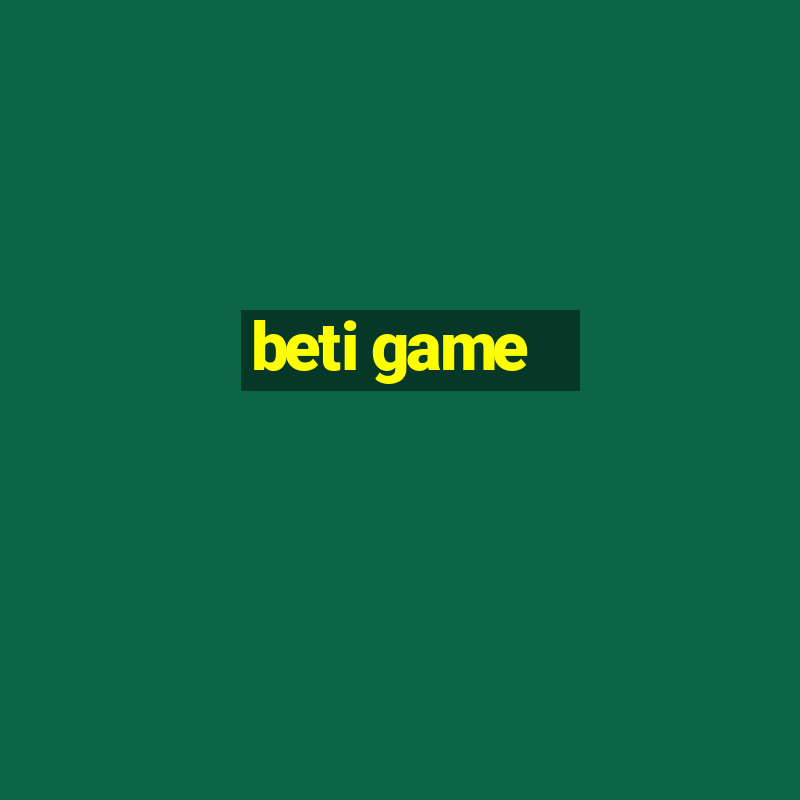 beti game