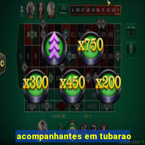 acompanhantes em tubarao