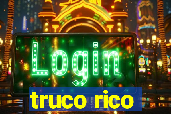 truco rico