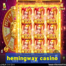 hemingway casino