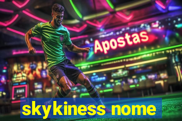 skykiness nome