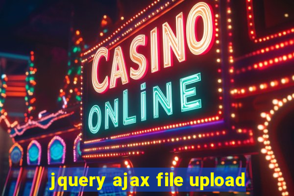 jquery ajax file upload