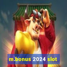 m.bonus 2024 slot