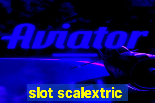 slot scalextric