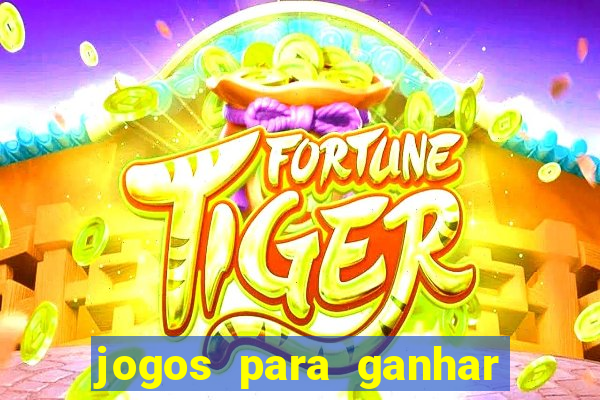 jogos para ganhar dinheiro sem pagar nada