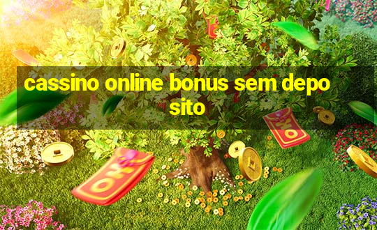 cassino online bonus sem deposito