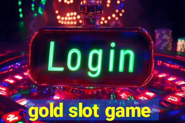 gold slot game