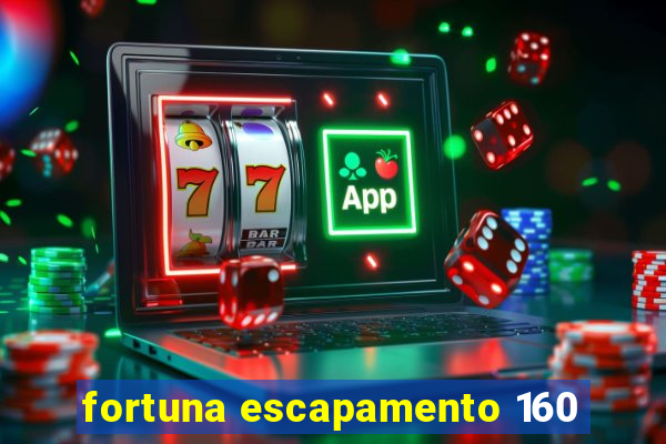 fortuna escapamento 160