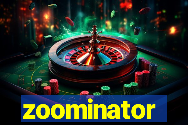 zoominator