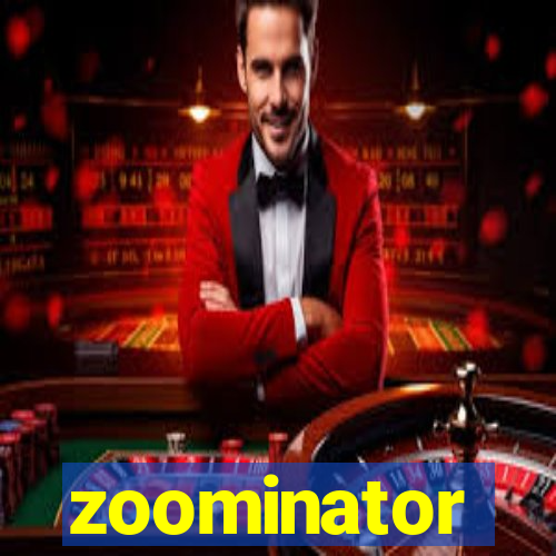 zoominator