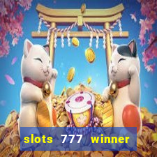 slots 777 winner paga mesmo