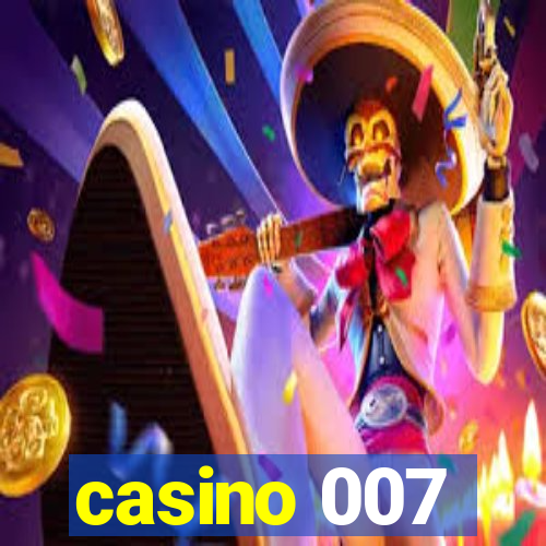 casino 007