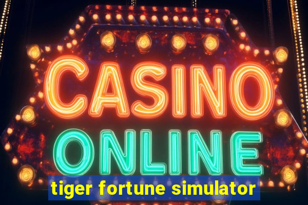 tiger fortune simulator