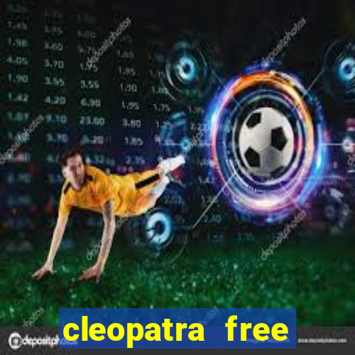 cleopatra free slots games