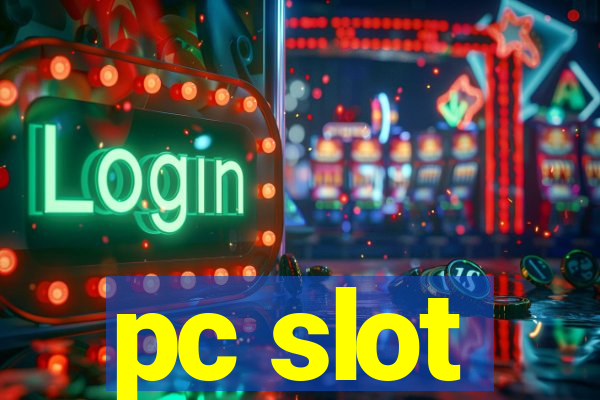 pc slot