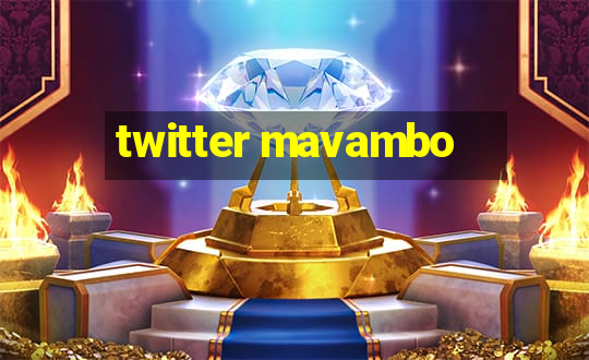 twitter mavambo