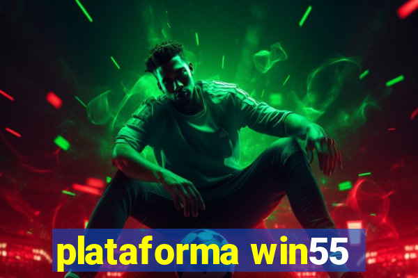 plataforma win55