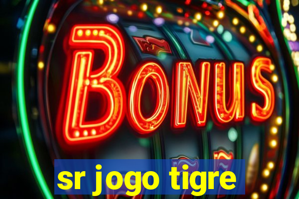 sr jogo tigre