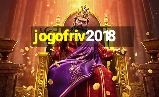 jogofriv2018