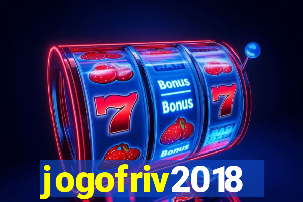 jogofriv2018