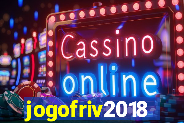 jogofriv2018