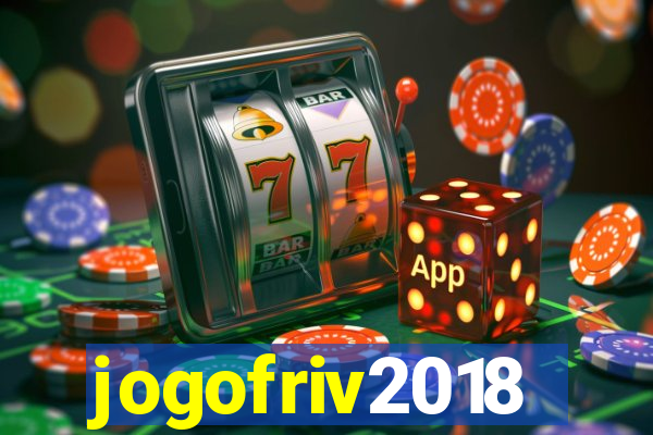 jogofriv2018