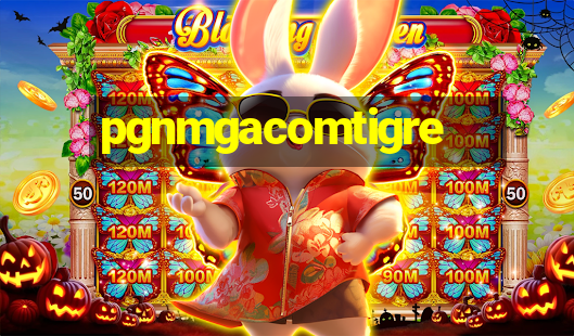 pgnmgacomtigre