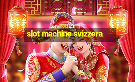 slot machine svizzera