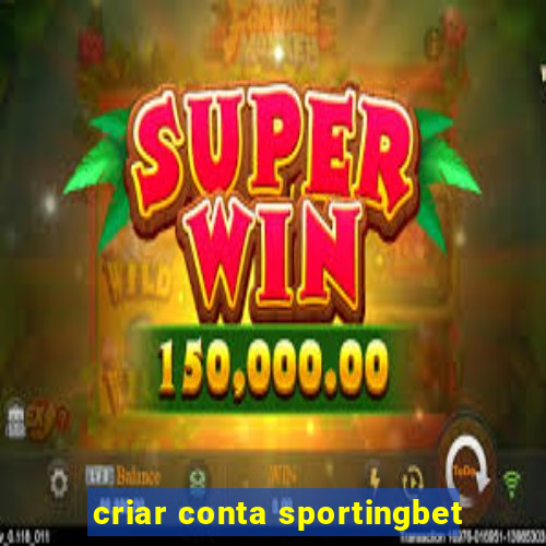 criar conta sportingbet