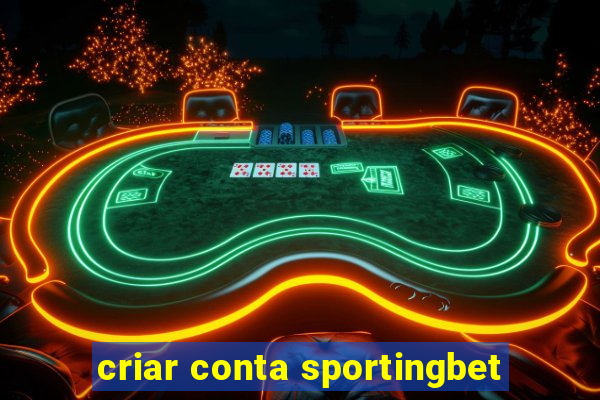 criar conta sportingbet