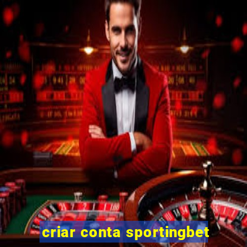 criar conta sportingbet