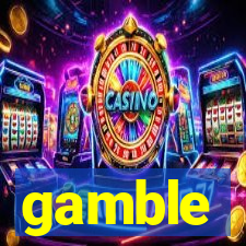 gamble