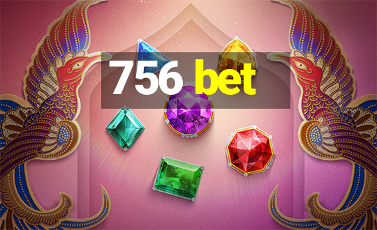 756 bet