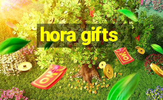 hora gifts