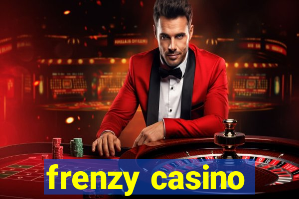 frenzy casino