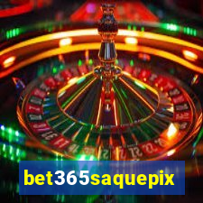 bet365saquepix