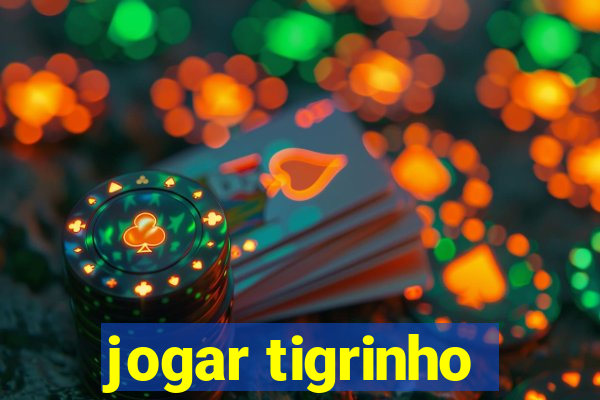 jogar tigrinho