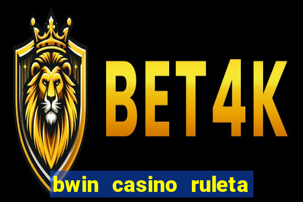 bwin casino ruleta y slots