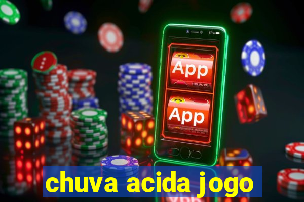 chuva acida jogo