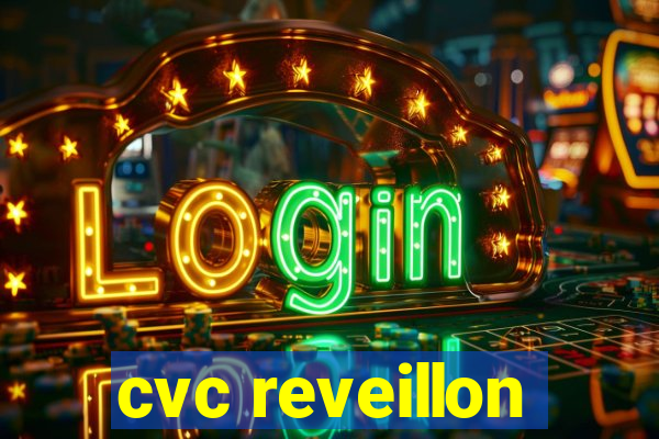 cvc reveillon