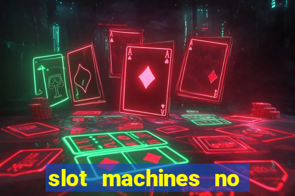 slot machines no deposit bonus