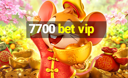 7700 bet vip