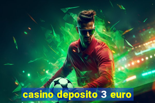 casino deposito 3 euro